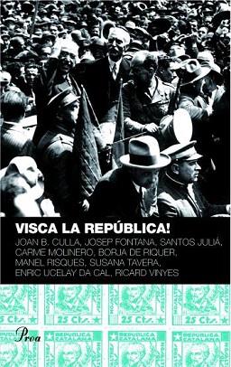 VISCA LA REPUBLICA ! | 9788484379898 | JOAN B CULLA JOSEP FONTANA SANTOS JULIA CARME MOLINERO | Llibres Parcir | Librería Parcir | Librería online de Manresa | Comprar libros en catalán y castellano online