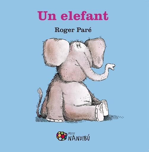 UN ELEFANT | 9788499759050 | PARé, ROGER | Llibres Parcir | Llibreria Parcir | Llibreria online de Manresa | Comprar llibres en català i castellà online