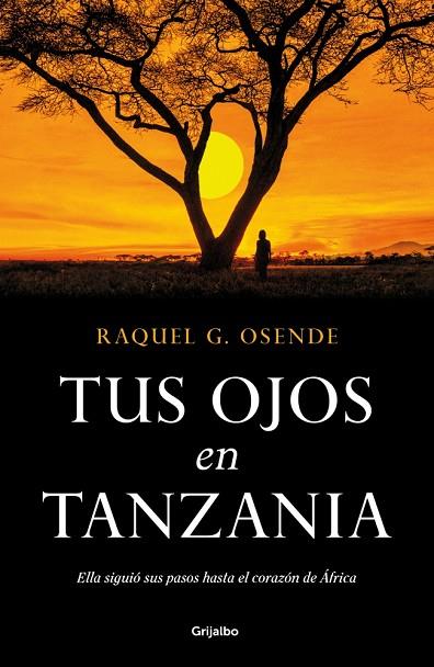 TUS OJOS EN TANZANIA | 9788425369742 | G. OSENDE, RAQUEL | Llibres Parcir | Llibreria Parcir | Llibreria online de Manresa | Comprar llibres en català i castellà online