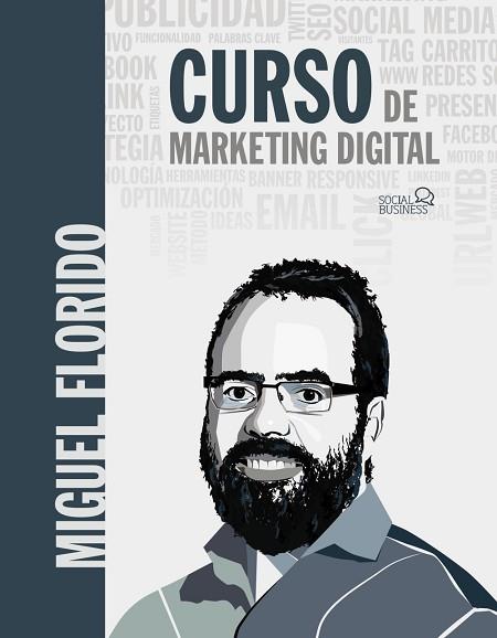 CURSO DE MARKETING DIGITAL | 9788441541641 | FLORIDO, MIGUEL ÁNGEL | Llibres Parcir | Llibreria Parcir | Llibreria online de Manresa | Comprar llibres en català i castellà online