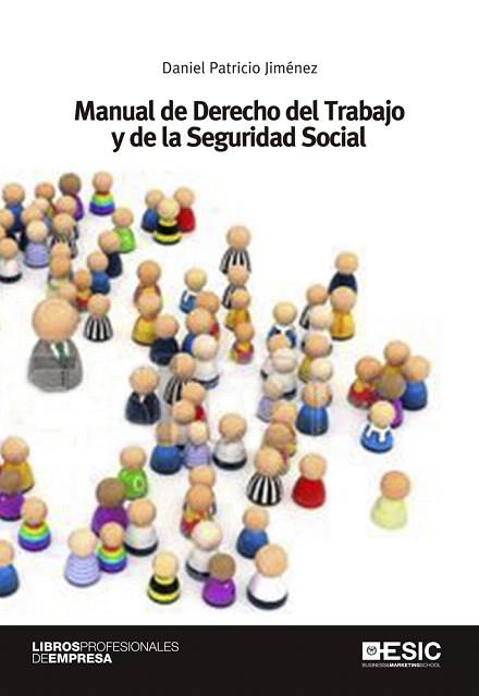 MANUAL DE DERECHO DEL TRABAJO Y DE LA SEGURIDAD SOCIAL | 9788415986577 | PATRICIO JIMÉNEZ, DANIEL | Llibres Parcir | Llibreria Parcir | Llibreria online de Manresa | Comprar llibres en català i castellà online