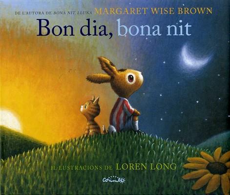 BON DIA, BONA NIT | 9788484705888 | WISE BROWN, MARGARET | Llibres Parcir | Llibreria Parcir | Llibreria online de Manresa | Comprar llibres en català i castellà online