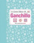 CURSO BÁSICO DE... GANCHILLO | 9788428216265 | JOHNS, SUSIE | Llibres Parcir | Librería Parcir | Librería online de Manresa | Comprar libros en catalán y castellano online