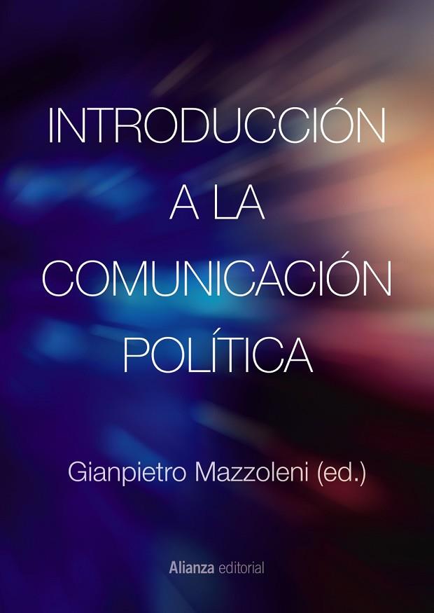 INTRODUCCIÓN A LA COMUNICACIÓN POLÍTICA | 9788411485784 | MAZZOLENI, GIANPIETRO | Llibres Parcir | Llibreria Parcir | Llibreria online de Manresa | Comprar llibres en català i castellà online