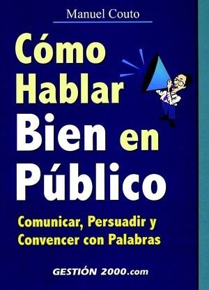 COMO HABLAR BIEN EN PUBLICO | 9788480887519 | COUTO | Llibres Parcir | Llibreria Parcir | Llibreria online de Manresa | Comprar llibres en català i castellà online