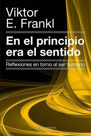 EN EL PRINCIPIO ERA EL SENTIDO | 9788449329821 | VIKTOR E. FRANKL | Llibres Parcir | Llibreria Parcir | Llibreria online de Manresa | Comprar llibres en català i castellà online