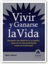 VIVIR Y GANARSE LA VIDA RECUPERE SUS OBJETIVOS Y SU PASION | 9788497350174 | MARK ALBION | Llibres Parcir | Llibreria Parcir | Llibreria online de Manresa | Comprar llibres en català i castellà online