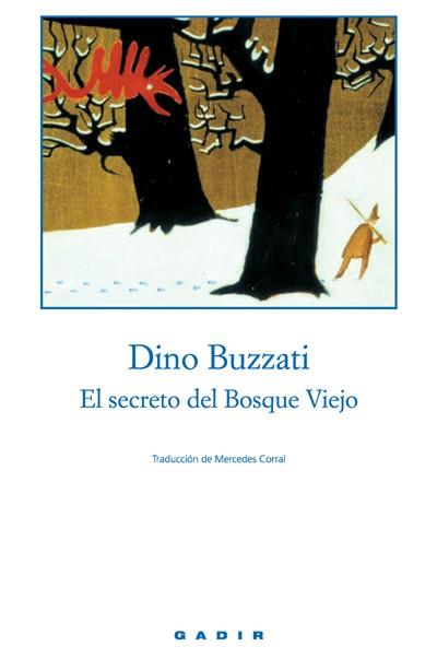 EL SECRETO DEL BOSQUE VIEJO | 9788493376710 | BUZZATI | Llibres Parcir | Llibreria Parcir | Llibreria online de Manresa | Comprar llibres en català i castellà online