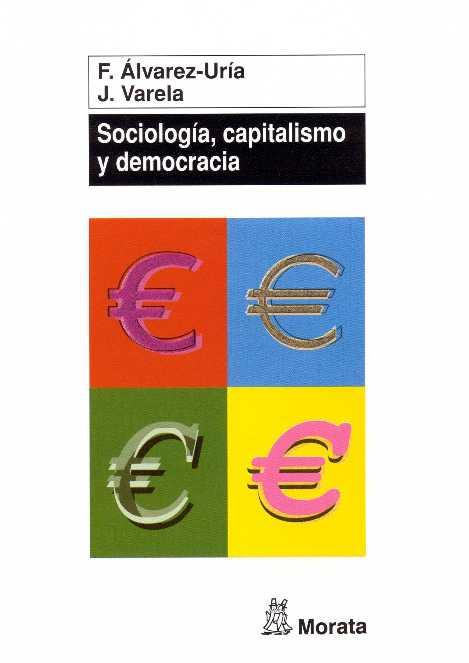 SOCIOLOGIA CAPITALISMO Y DEMOCRACIA | 9788471124951 | ALVAREZ URIA F VARELA J | Llibres Parcir | Llibreria Parcir | Llibreria online de Manresa | Comprar llibres en català i castellà online