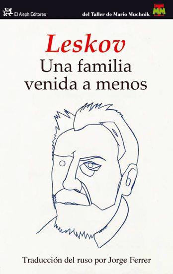 UNA FAMILIA VENIDA A MENOS | 9788476699577 | LESKOV | Llibres Parcir | Llibreria Parcir | Llibreria online de Manresa | Comprar llibres en català i castellà online