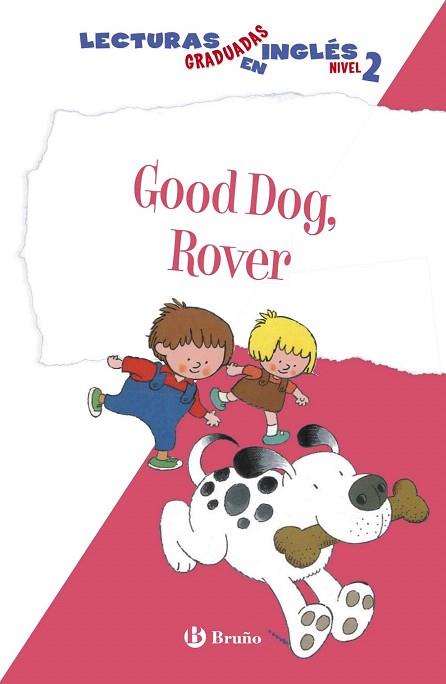 GOOD DOG, ROVER. LECTURAS GRADUADAS INGLÉS, NIVEL 2 | 9788469600559 | ZIEFERT, HARRIET | Llibres Parcir | Llibreria Parcir | Llibreria online de Manresa | Comprar llibres en català i castellà online