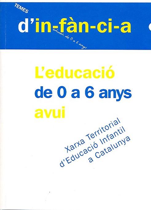 L EDUCACIO DE 0 A 6 ANYS TEMES D INFANCIA | 9788495988553 | Llibres Parcir | Llibreria Parcir | Llibreria online de Manresa | Comprar llibres en català i castellà online