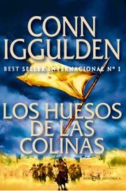 LOS HUESOS DE LAS COLINAS | 9788499700311 | CONN IGGULDEN | Llibres Parcir | Llibreria Parcir | Llibreria online de Manresa | Comprar llibres en català i castellà online