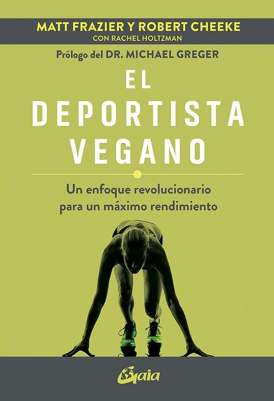 EL DEPORTISTA VEGANO | 9788484459675 | FRAZIER, MATT/CHEEKE, ROBERT | Llibres Parcir | Llibreria Parcir | Llibreria online de Manresa | Comprar llibres en català i castellà online