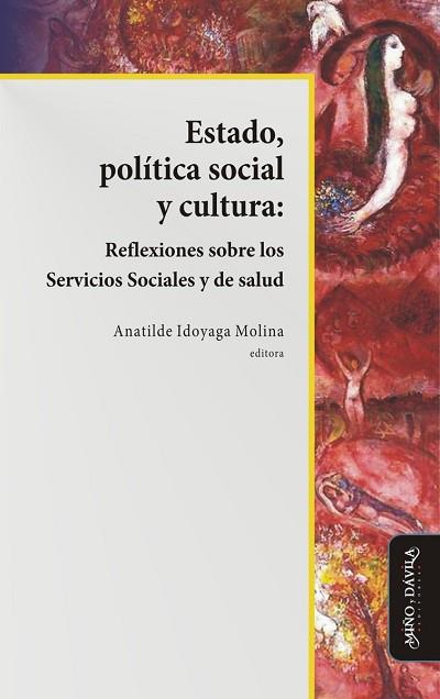 ESTADO, POLÍTICA SOCIAL Y CULTURA: REFLEXIONES SOBRE LOS SERVICIOS SOCIALES Y DE SALUD | PODI130183 | IDOYAGA MOLINA  ANATILDE | Llibres Parcir | Llibreria Parcir | Llibreria online de Manresa | Comprar llibres en català i castellà online