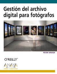 GESTION DEL ARCHIVO DIGITAL PARA FOTOGRAFOS | 9788441526495 | PETER KROGH | Llibres Parcir | Librería Parcir | Librería online de Manresa | Comprar libros en catalán y castellano online