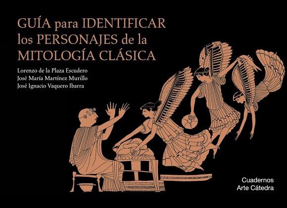 GUÍA PARA IDENTIFICAR LOS PERSONAJES DE LA MITOLOGÍA CLÁSICA | 9788437635828 | PLAZA ESCUDERO, LORENZO DE LA / MARTÍNEZ MURILLO, JOSÉ MARÍA / VAQUERO IBARRA, JOSÉ IGNACIO | Llibres Parcir | Llibreria Parcir | Llibreria online de Manresa | Comprar llibres en català i castellà online