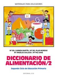 DICCIONARIO DE ALIMENTACION 2 | 9788483165584 | MARTIN M DEL CARMEN | Llibres Parcir | Llibreria Parcir | Llibreria online de Manresa | Comprar llibres en català i castellà online