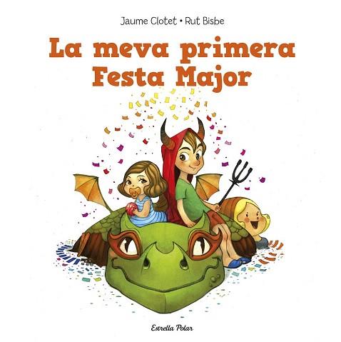 LA MEVA PRIMERA FESTA MAJOR (CONTE INFANTIL) | 9788490574140 | JAUME CLOTET PLANAS/RUT BISBE | Llibres Parcir | Llibreria Parcir | Llibreria online de Manresa | Comprar llibres en català i castellà online