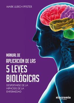 MANUAL DE APLICACIÓN DE LAS 5 LEYES BIOLÓGICAS | 9788494847141 | ULRICH PFISTER, MARK | Llibres Parcir | Llibreria Parcir | Llibreria online de Manresa | Comprar llibres en català i castellà online