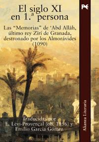 EL SIGLO XI EN PRIMERA PERSONAL | 9788420682105 | MEMORIAS ABD ALLAH ULTIMO REY ZIRI DE GRANADA | Llibres Parcir | Librería Parcir | Librería online de Manresa | Comprar libros en catalán y castellano online