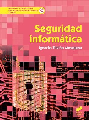 SEGURIDAD INFORMÁTICA | 9788491712930 | TRIVIÑO MOSQUERA, IGNACIO | Llibres Parcir | Llibreria Parcir | Llibreria online de Manresa | Comprar llibres en català i castellà online