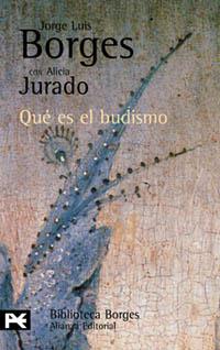 QUE ES EL BUDISMO | 9788420638744 | JOSE LUIS BORGES ALICIA JURADO | Llibres Parcir | Llibreria Parcir | Llibreria online de Manresa | Comprar llibres en català i castellà online