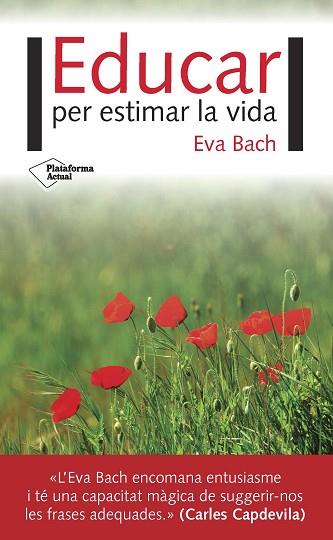 EDUCAR PER ESTIMAR LA VIDA | 9788416820924 | BACH COBACHO, EVA | Llibres Parcir | Llibreria Parcir | Llibreria online de Manresa | Comprar llibres en català i castellà online