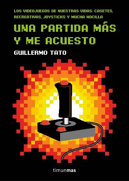 UNA PARTIDA MÁS Y ME ACUESTO | 9788445003947 | GUILLERMO TATO REIG | Llibres Parcir | Llibreria Parcir | Llibreria online de Manresa | Comprar llibres en català i castellà online