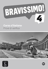 BRAVISSIMO! 4. PROVE DI VERIFICA | 9788416057948 | BIRELLO, MARILISA / BONAFACCIA, SIMONE / NANNI, NICOLETTA / VILAGRASA, ALBERT / ZANNIER, IRENE | Llibres Parcir | Llibreria Parcir | Llibreria online de Manresa | Comprar llibres en català i castellà online