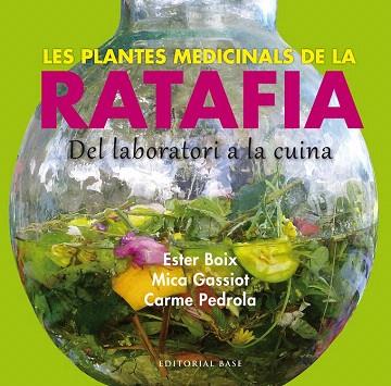 LES PLANTES MEDICINALS DE LA RATAFIA | 9788416166244 | BOIX, ESTER/GASSIOT, MICA/PEDROLA, CARME | Llibres Parcir | Llibreria Parcir | Llibreria online de Manresa | Comprar llibres en català i castellà online