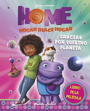 HOME. HOGAR DULCE HOGAR:GRACIAS POR VUESTRO PLANETA | 9788408139256 | DREAMWORKS | Llibres Parcir | Llibreria Parcir | Llibreria online de Manresa | Comprar llibres en català i castellà online