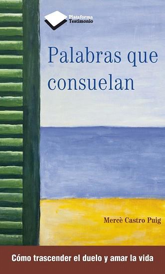 PALABRAS QUE CONSUELAN | 9788415880387 | CASTRO PUIG, MERCÈ | Llibres Parcir | Llibreria Parcir | Llibreria online de Manresa | Comprar llibres en català i castellà online