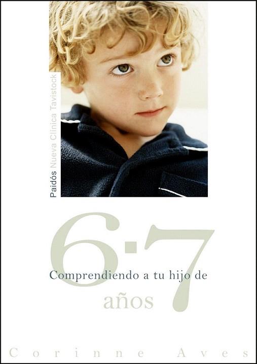 COMPRENDIENDO A TU HIJO DE 6 7 AÑOS | 9788449323768 | CORINNE AVES | Llibres Parcir | Llibreria Parcir | Llibreria online de Manresa | Comprar llibres en català i castellà online