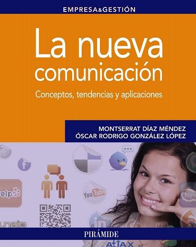 LA NUEVA COMUNICACIÓN | 9788436829440 | DÍAZ MÉNDEZ, MONTSERRAT/GONZÁLEZ LÓPEZ, ÓSCAR RODRIGO | Llibres Parcir | Llibreria Parcir | Llibreria online de Manresa | Comprar llibres en català i castellà online