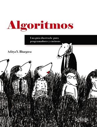 ALGORITMOS. GUÍA ILUSTRADA PARA PROGRAMADORES Y CURIOSOS | 9788441540989 | BHARGAVA, ADITYA Y. | Llibres Parcir | Llibreria Parcir | Llibreria online de Manresa | Comprar llibres en català i castellà online