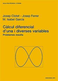 CALCUL DIFERENCIAL UNA DIVERSES VARIABLES | 9788483013953 | CLOTET - FERRER - GARCIA | Llibres Parcir | Llibreria Parcir | Llibreria online de Manresa | Comprar llibres en català i castellà online