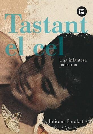 TASTANT EL CEL | 9788483430651 | BARAKAT, IBTISAM | Llibres Parcir | Llibreria Parcir | Llibreria online de Manresa | Comprar llibres en català i castellà online