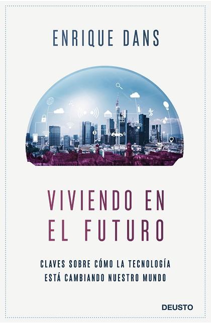 VIVIENDO EN EL FUTURO | 9788423430840 | DANS, ENRIQUE | Llibres Parcir | Llibreria Parcir | Llibreria online de Manresa | Comprar llibres en català i castellà online