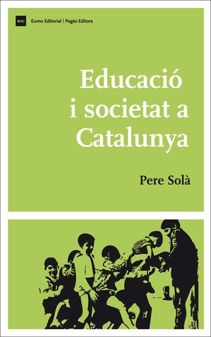 EDUCACIO I SOCIETAT A CATALUNYA | 9788497663885 | PERE SOLA | Llibres Parcir | Llibreria Parcir | Llibreria online de Manresa | Comprar llibres en català i castellà online