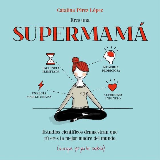 ERES UNA SUPERMAMÁ | 9788408153085 | CATALINA PÉREZ LÓPEZ | Llibres Parcir | Llibreria Parcir | Llibreria online de Manresa | Comprar llibres en català i castellà online