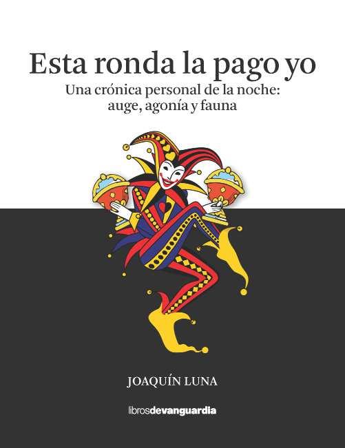 ESTA RONDA LA PAGO YO | 9788418604140 | LUNA, JOAQUÍN | Llibres Parcir | Llibreria Parcir | Llibreria online de Manresa | Comprar llibres en català i castellà online