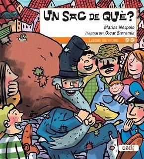 Un sac de què? | 9788447440634 | Matías Néspolo | Llibres Parcir | Librería Parcir | Librería online de Manresa | Comprar libros en catalán y castellano online