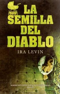 LA SEMILLA DEL DIABLO | 9788466646284 | IRA LEVIN | Llibres Parcir | Llibreria Parcir | Llibreria online de Manresa | Comprar llibres en català i castellà online