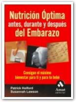 NUTRICION OPTIMA ANTES DURANTE Y DESPUES DEL EMBARAZO | 9788497351843 | HOLFORD | Llibres Parcir | Llibreria Parcir | Llibreria online de Manresa | Comprar llibres en català i castellà online