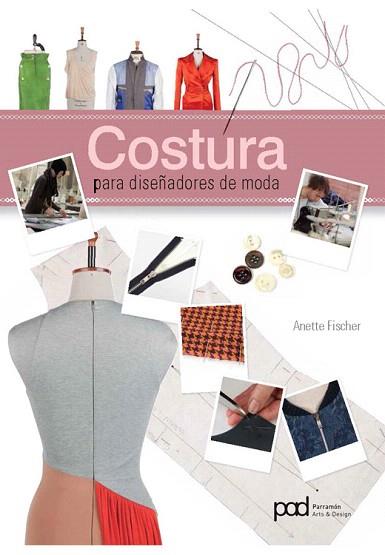 COSTURA PARA DISEÑADORES DE MODA | 9788434241091 | FISCHER, ANETTE | Llibres Parcir | Librería Parcir | Librería online de Manresa | Comprar libros en catalán y castellano online