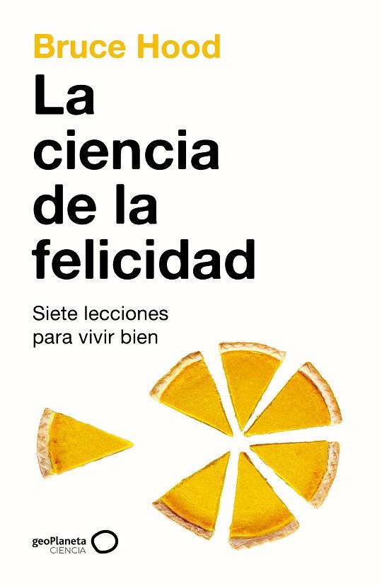 LA CIENCIA DE LA FELICIDAD | 9788408286318 | HOOD, BRUCE | Llibres Parcir | Llibreria Parcir | Llibreria online de Manresa | Comprar llibres en català i castellà online