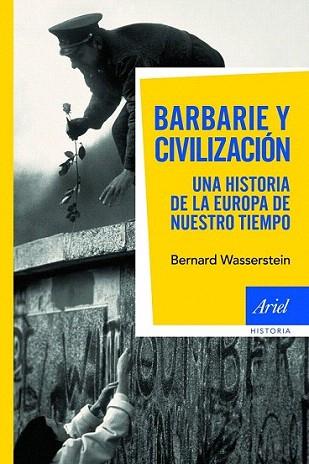 BARBARIE Y CIVILIZACION UNA HISTORIA DE LA EUROPA NUESTRO T | 9788434469082 | BERNARD WASSERTEIN | Llibres Parcir | Llibreria Parcir | Llibreria online de Manresa | Comprar llibres en català i castellà online