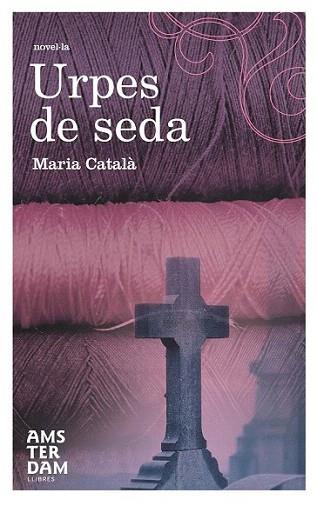 URPES DE SEDA | 9788492941315 | CATALA MARIA | Llibres Parcir | Llibreria Parcir | Llibreria online de Manresa | Comprar llibres en català i castellà online