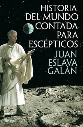 Historia del mundo contada para escépticos | 9788408013822 | Juan Eslava Galán | Llibres Parcir | Llibreria Parcir | Llibreria online de Manresa | Comprar llibres en català i castellà online